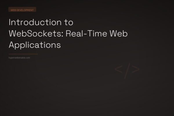 Introduction to WebSockets: Real-Time Web Applications