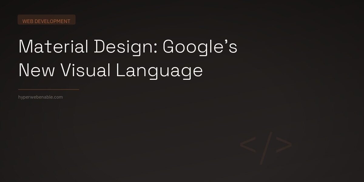 Material Design: Google’s New Visual Language