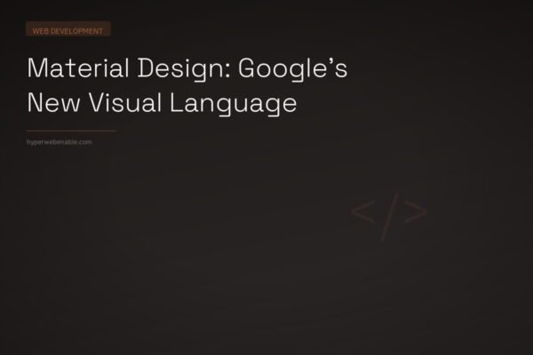 Material Design: Google’s New Visual Language