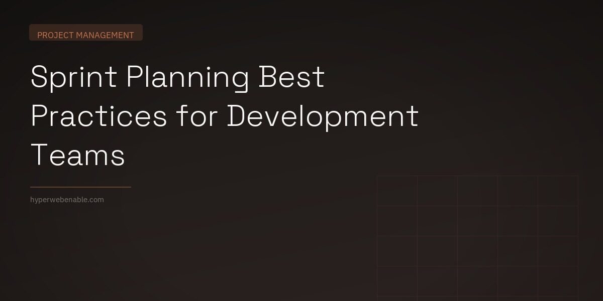Sprint Planning Best Practices for Development Teams