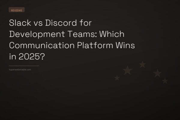 Slack vs Discord for Development Teams: Which Communication Platform Wins in 2025?